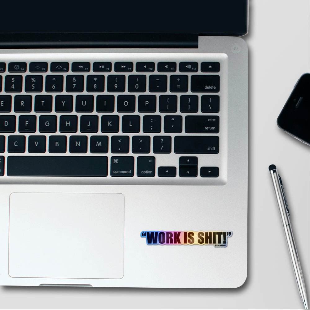 Work Is Overrated Holographic Stickers - Holographic stickers | STICK IT UP