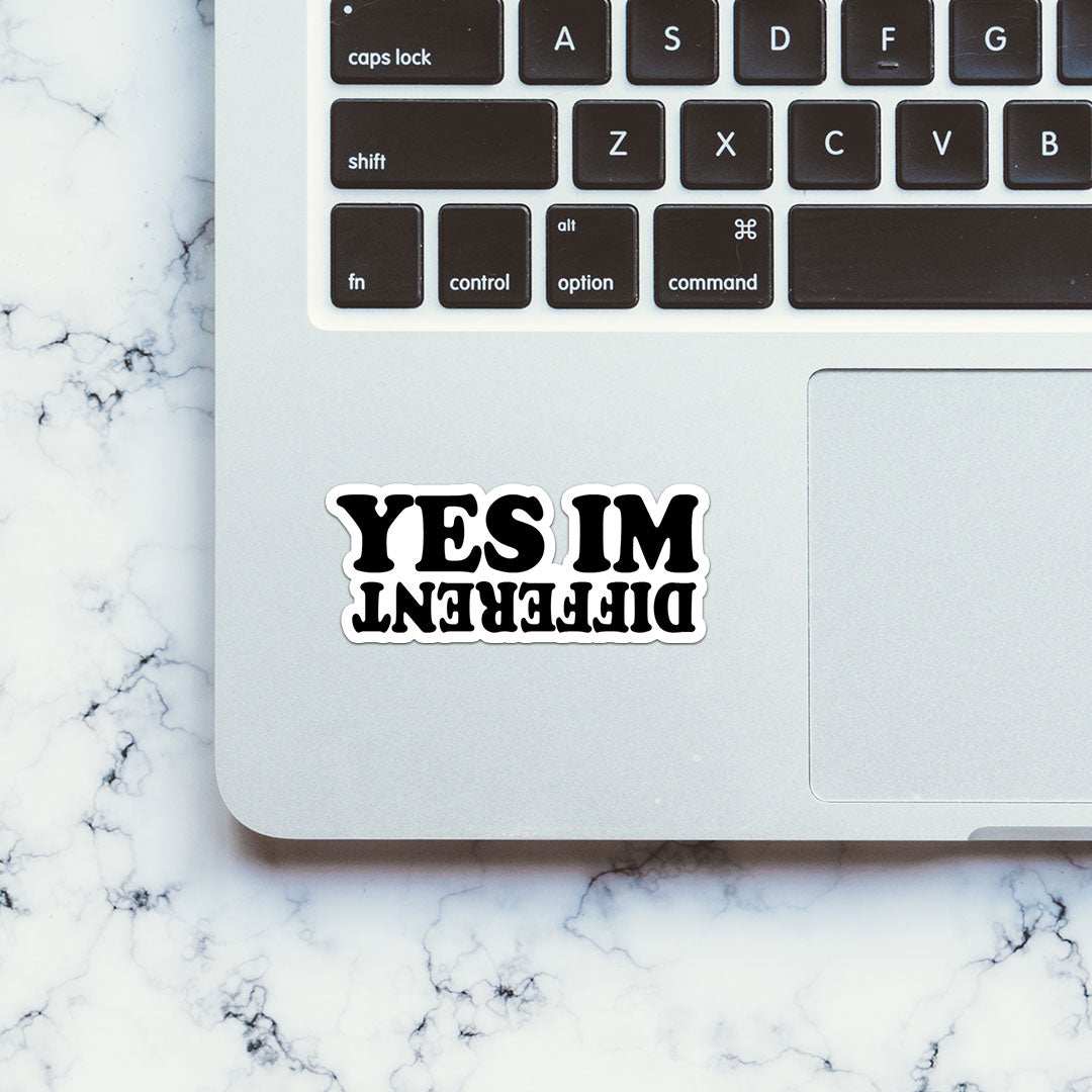 Yes I Am Different Sticker - STICK IT UP