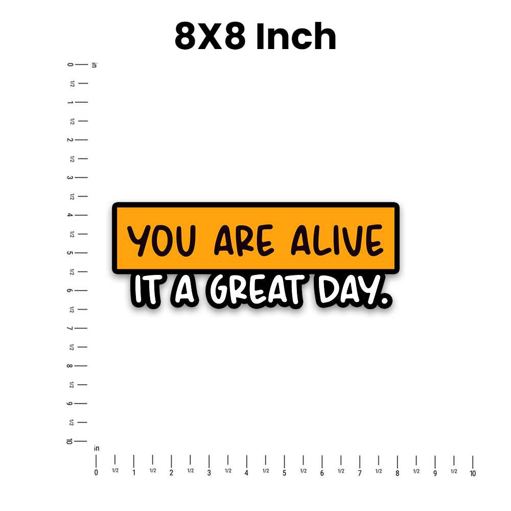 You Are Alive Bumper Sticker waterproof vinyl decal for laptop, bike, car & bottle