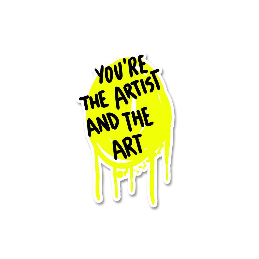 You are the artist Sticker - Stickers | STICK IT UP