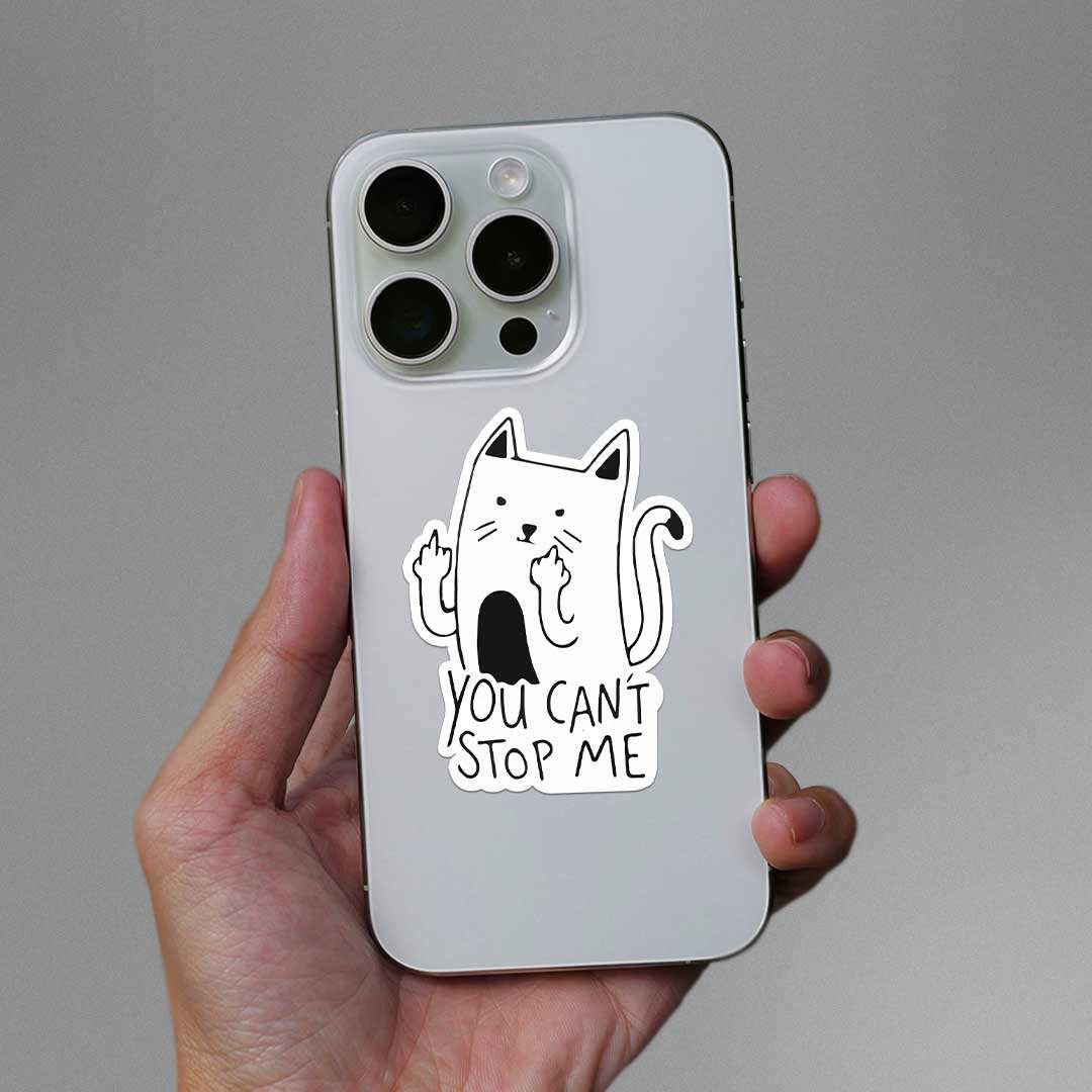 You Cant't Stop Me Sticker waterproof vinyl decal for laptop, bike, car & bottle