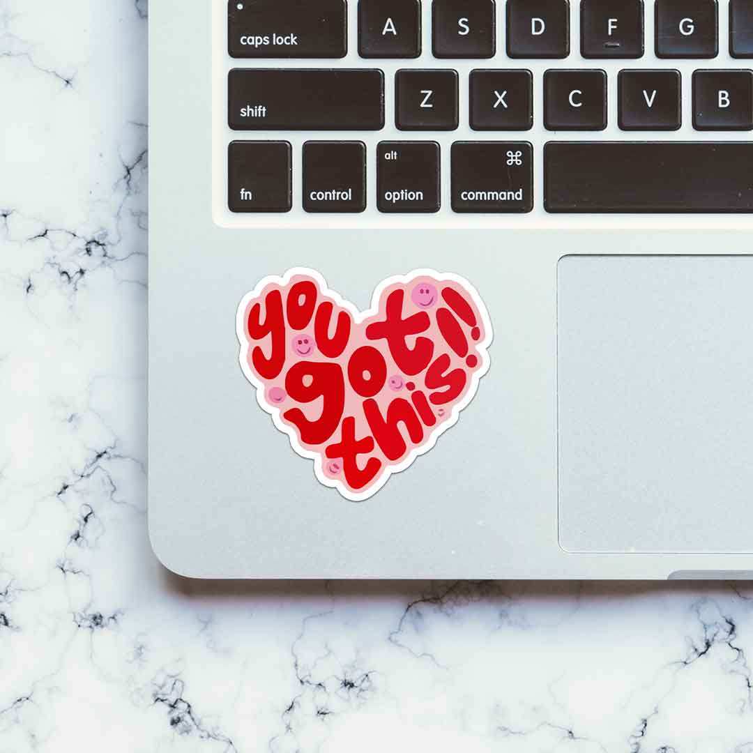 You Got This Sticker - STICK IT UP