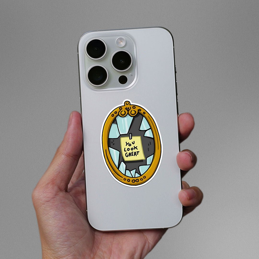 You Look Great Sticker - STICK IT UP