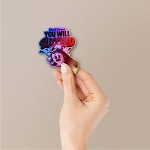 You Will Succeed Holographic Stickers - Holographic stickers | STICK IT UP