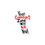 Your comfort zone Sticker waterproof vinyl decal for laptop, bike, car & bottle