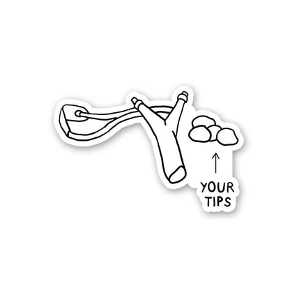 Your Tips Sticker waterproof vinyl decal for laptop, bike, car & bottle