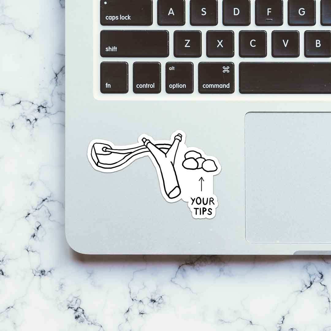 Your Tips Sticker waterproof vinyl decal for laptop, bike, car & bottle