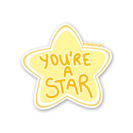 YOU'RE A STAR Sticker - STICK IT UP
