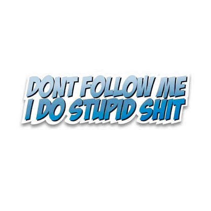 Don't follow me Reflective Sticker | STICK IT UP