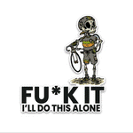 I'll Do This Alone Bumper Sticker waterproof vinyl decal for laptop, bike, car & bottle