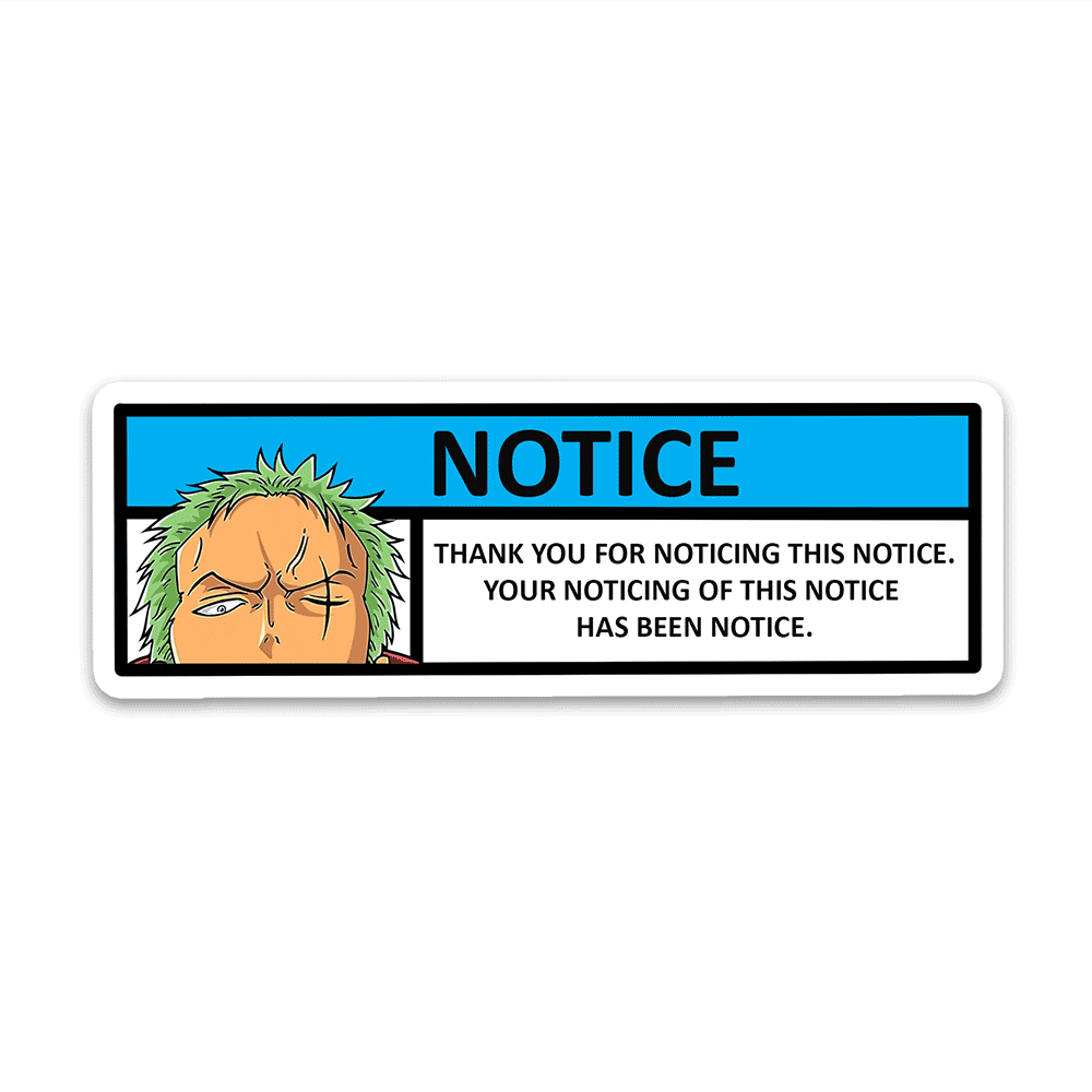 Notice Bumper Sticker waterproof vinyl decal for laptop, bike, car & bottle