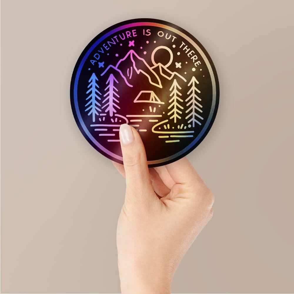 Adventure is out there Holographic Stickers | STICK IT UP