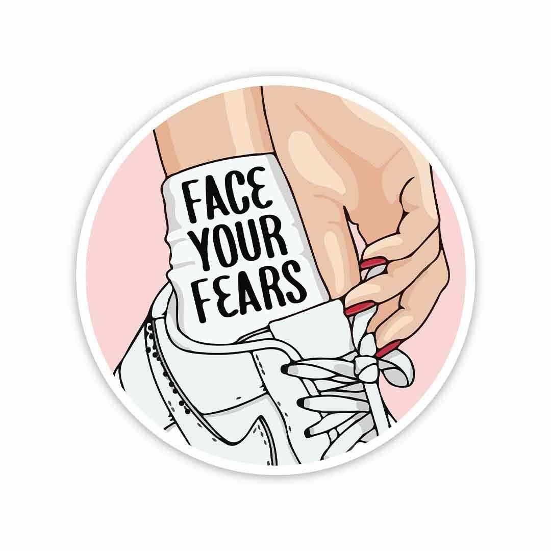 Face your fears Sticker | STICK IT UP