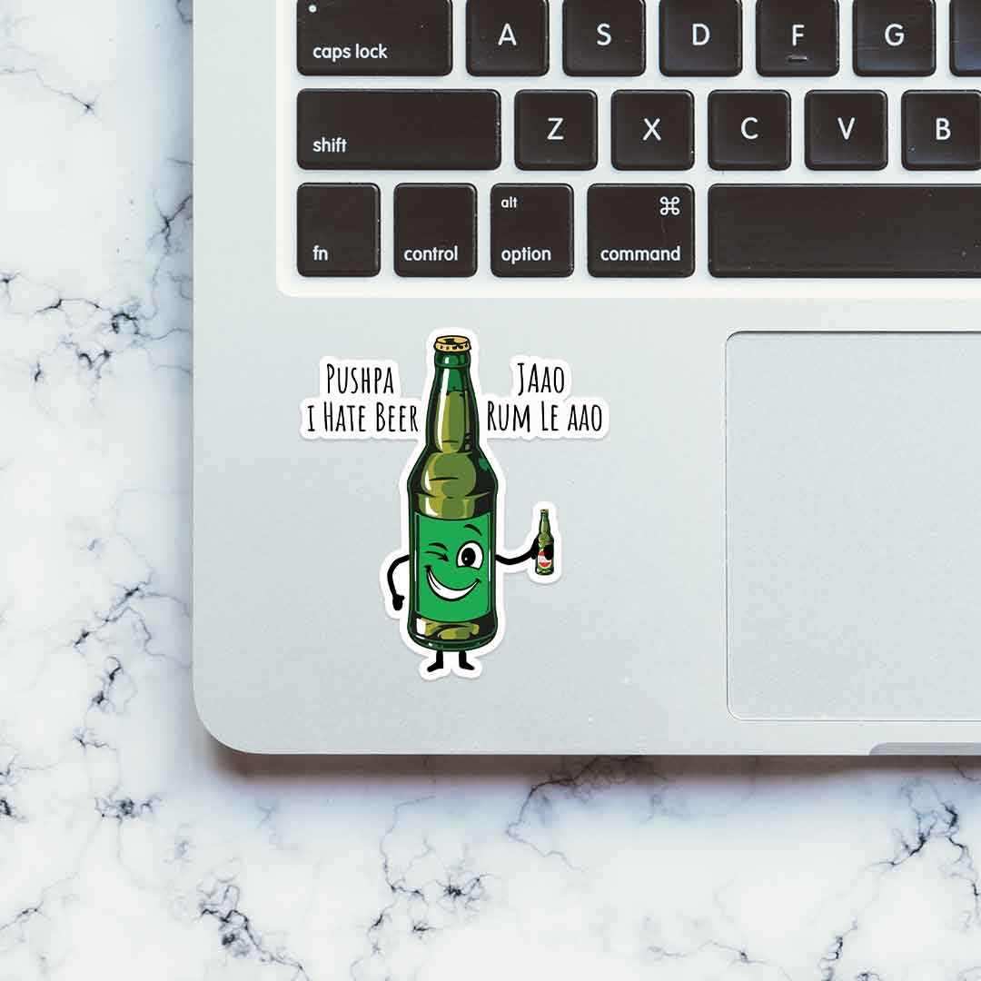 Pushpa I hate beer sticker | STICK IT UP