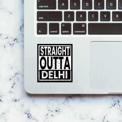 Straight Outta Delhi Sticker | STICK IT UP