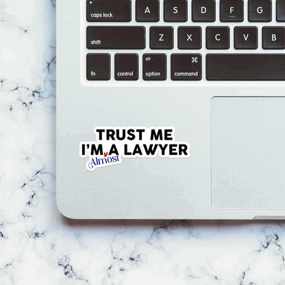 Trust Me I'am a lawyer sticker | STICK IT UP