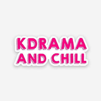 Kdrama and chill sticker | STICK IT UP