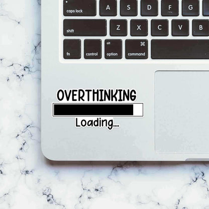 Overthinking - loading Sticker | STICK IT UP