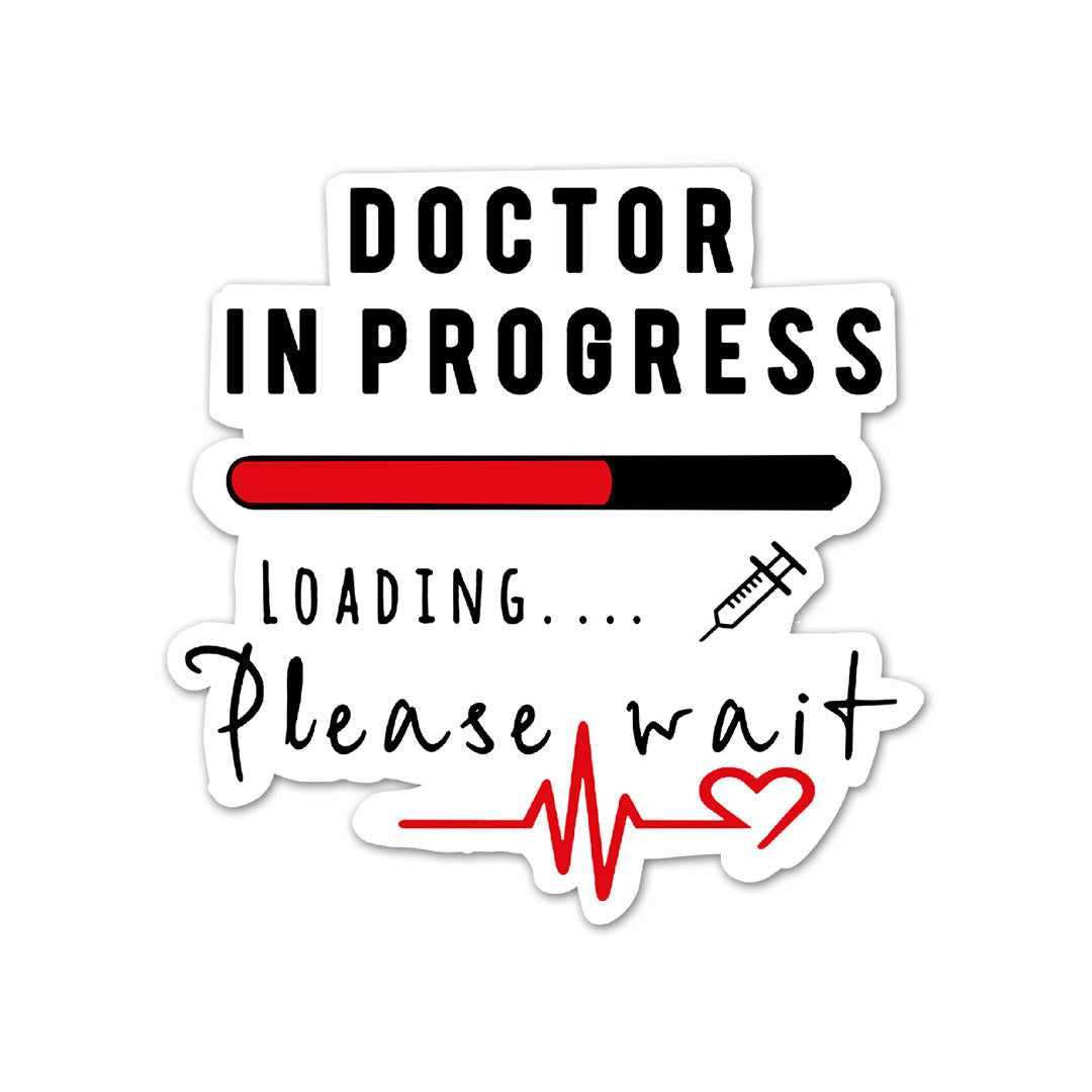 Doctor In Progress Sticker | STICK IT UP