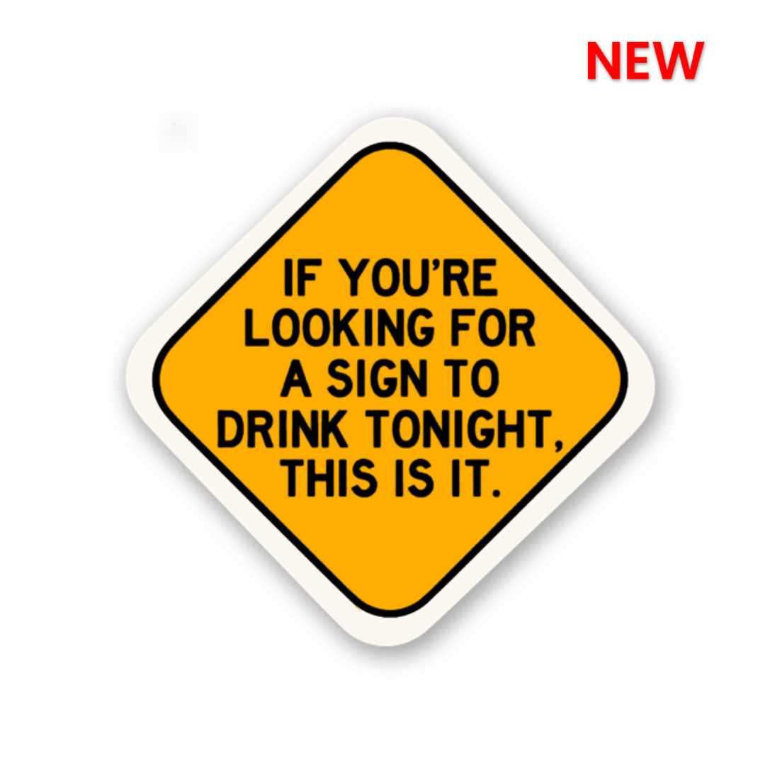 If you're looking for a Sign Sticker | STICK IT UP