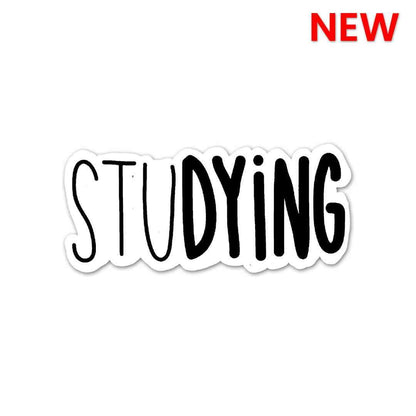 StuDYING Sticker | STICK IT UP