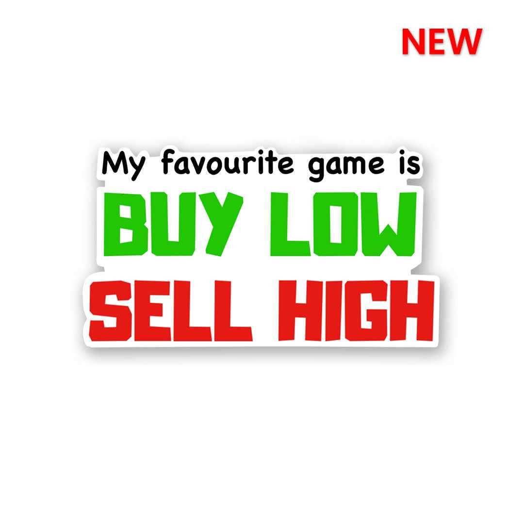 BUY LOW SELL HIGH Sticker | STICK IT UP