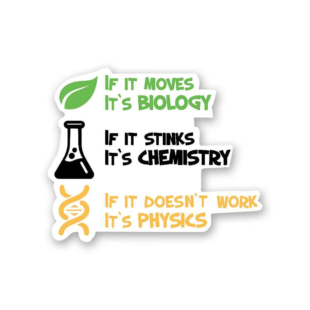 BIOLOGY : CHEMISTRY : PHYSICS Sticker | STICK IT UP