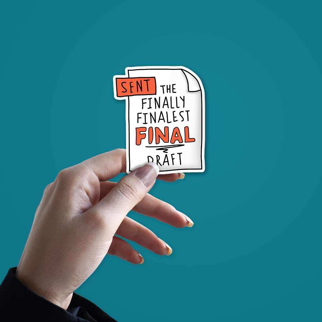 The finally finalest FINAL Draft Sticker | STICK IT UP