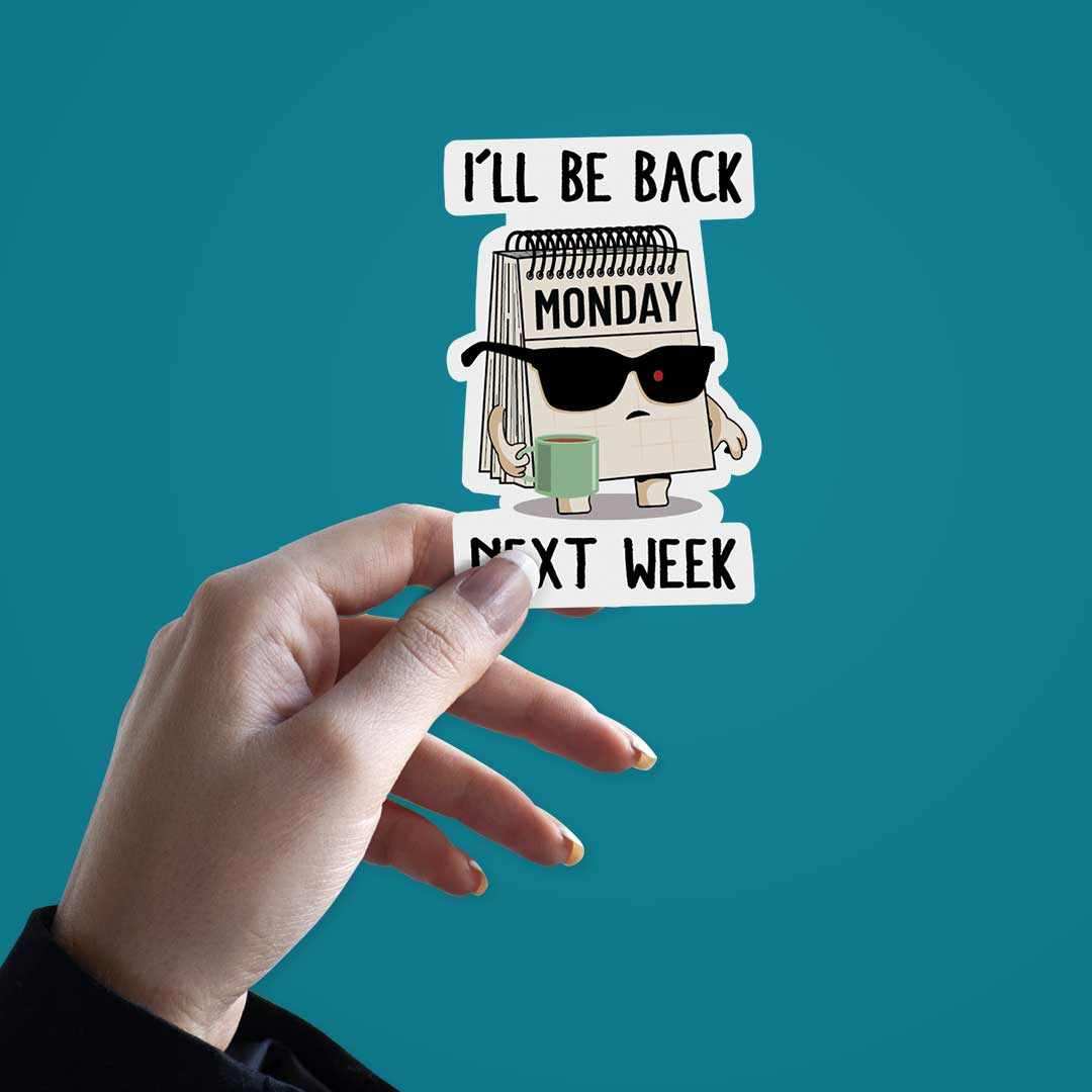 I'll Be Back Sticker | STICK IT UP