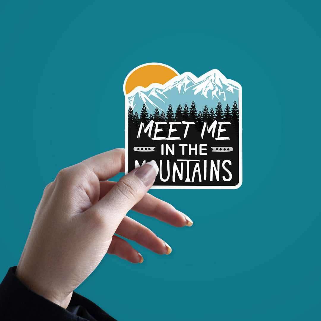 Meet Me In The Mountains Sticker | STICK IT UP