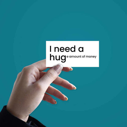 I Need a Hug Sticker | STICK IT UP