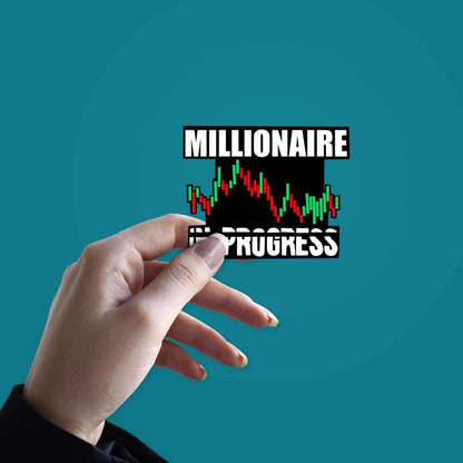 Millionaire in Progress Sticker | STICK IT UP