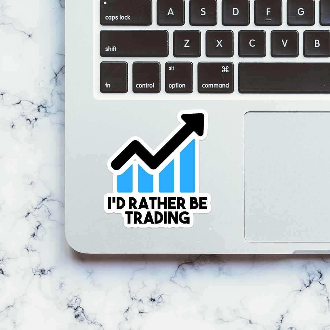 I'd rather be Trading Sticker | STICK IT UP