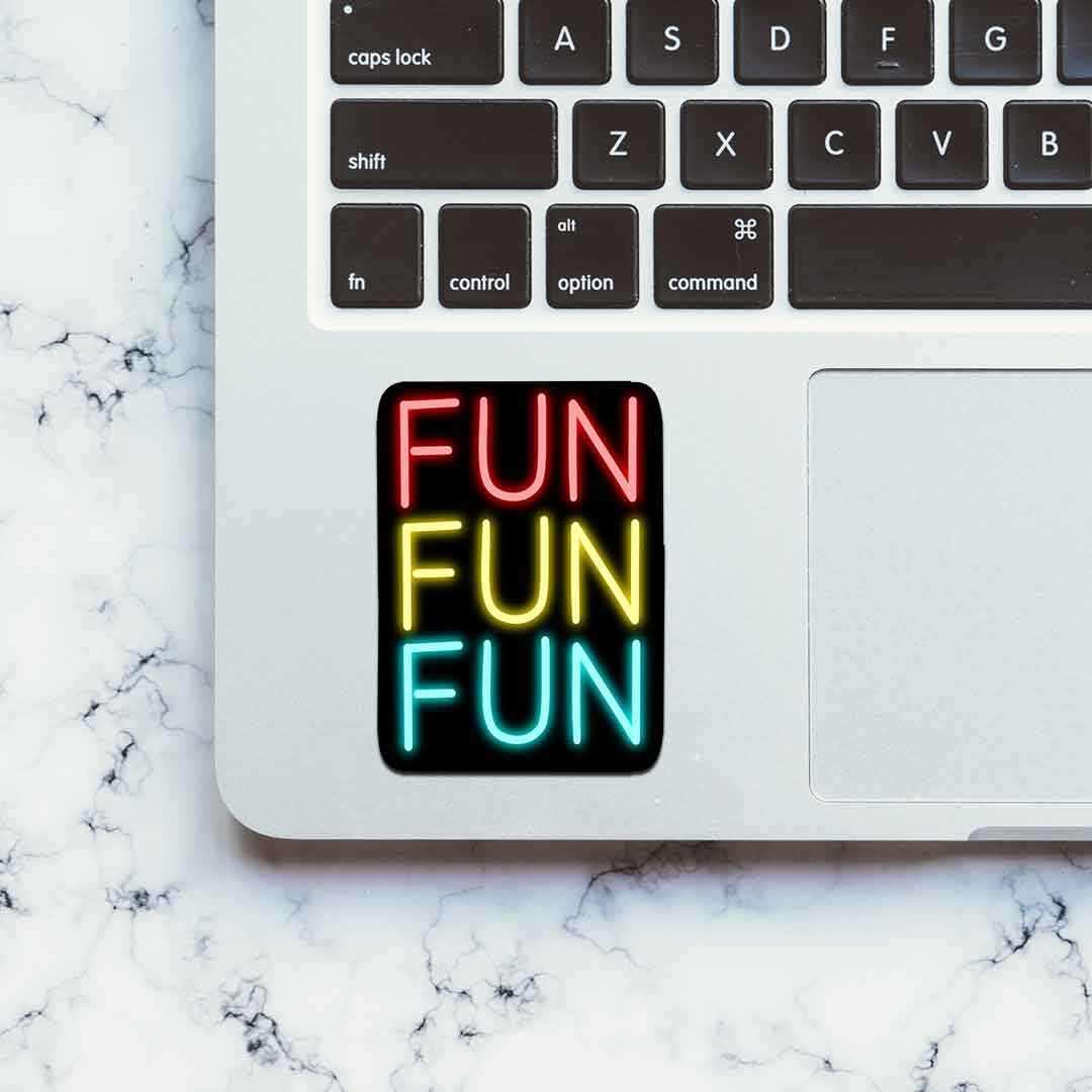 Neon Fun fun fun Sticker | STICK IT UP