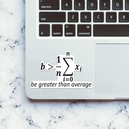 Be greater than Average Sticker | STICK IT UP