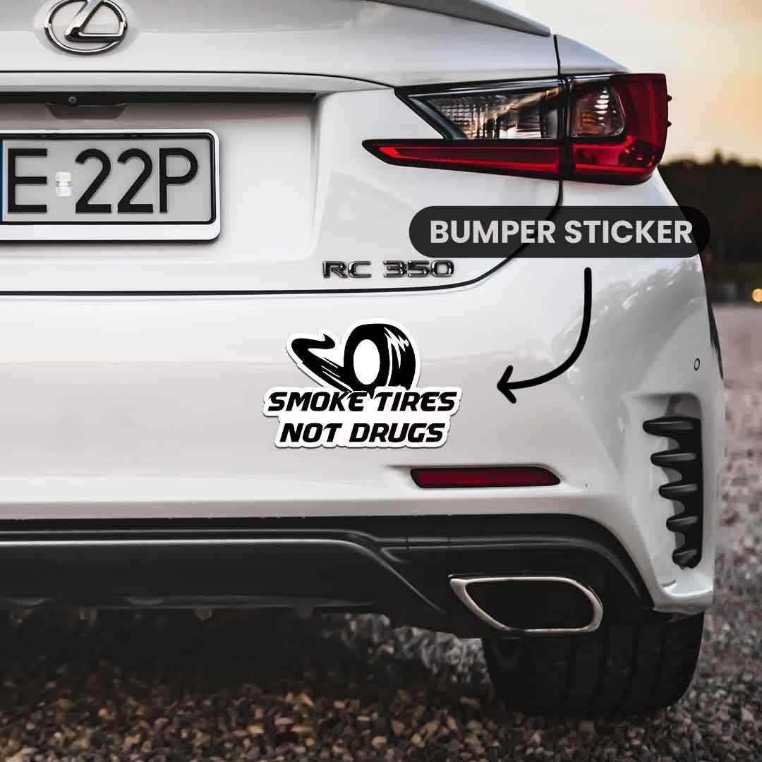 Smoke Tires Bumper Sticker | STICK IT UP