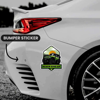 Never Give Up Bumper Sticker | STICK IT UP