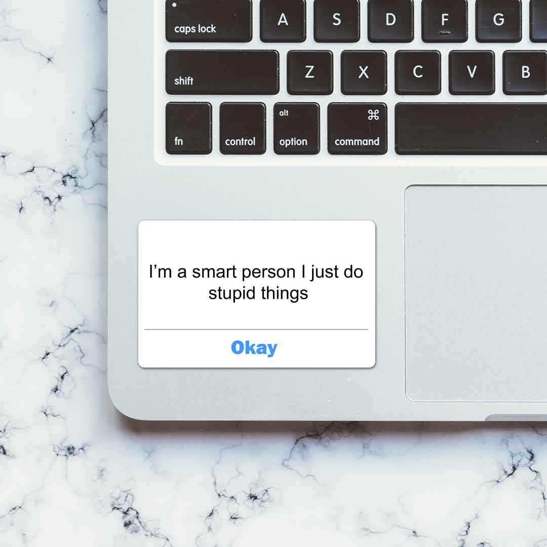 I'm a smart person Sticker | STICK IT UP