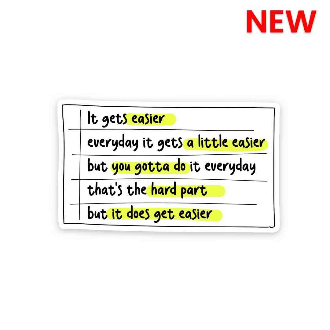 It get easier Sticker | STICK IT UP