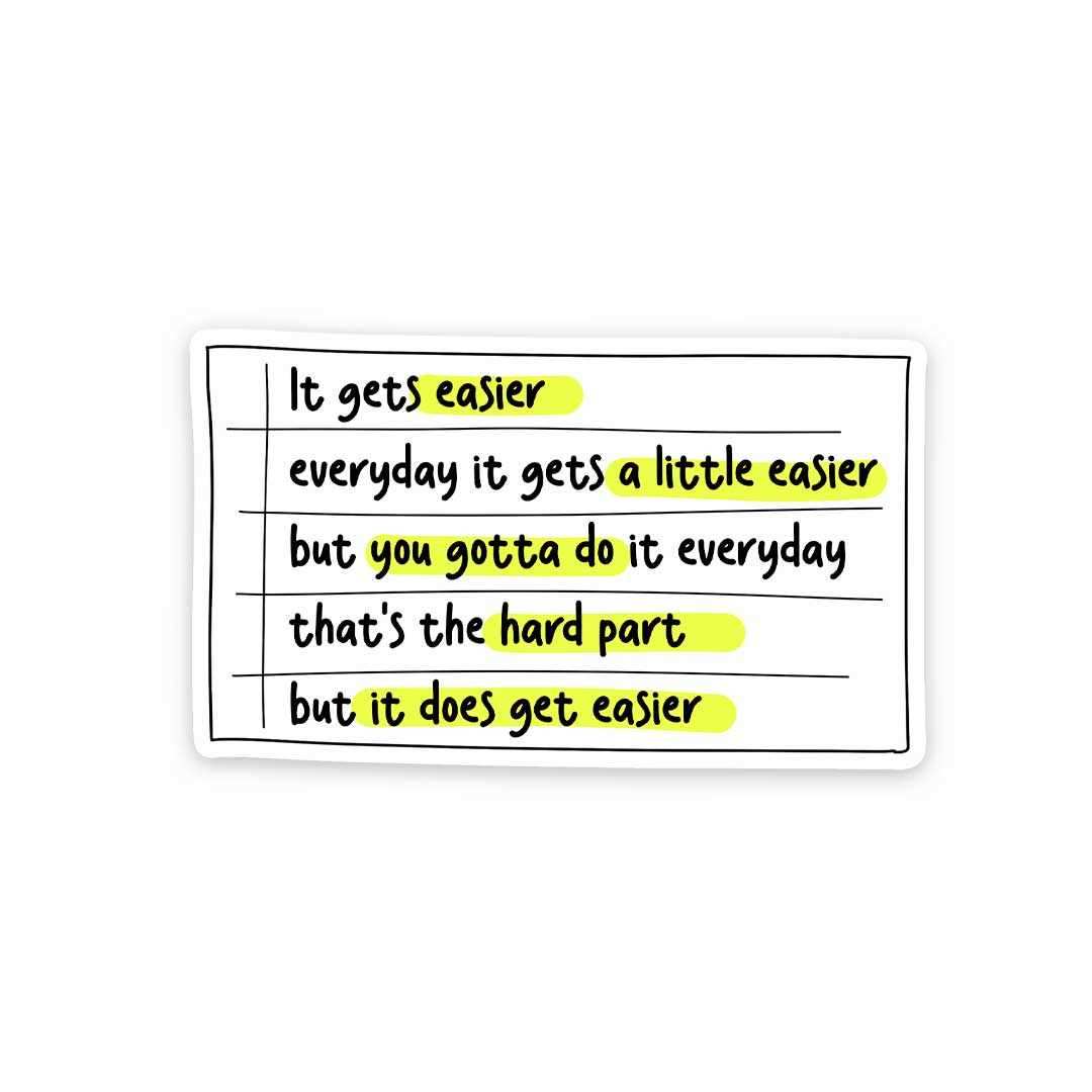 It get easier Sticker | STICK IT UP