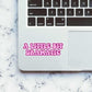 A little bit dramatic sticker waterproof vinyl decal for laptop, bike, car & bottle