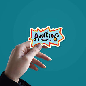 Adulting Sticker waterproof vinyl decal for laptop, bike, car & bottle