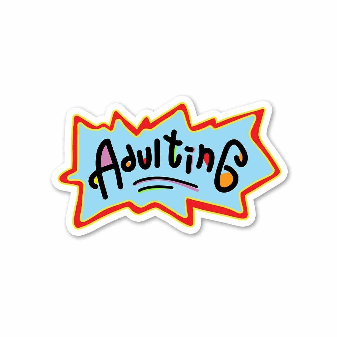 Adulting Sticker - Stickers | STICK IT UP