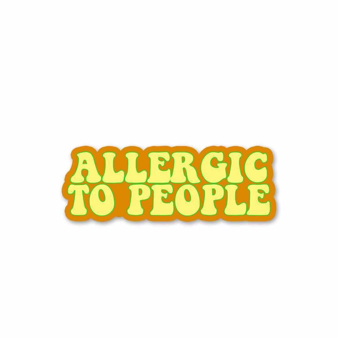 Allergic to people Sticker waterproof vinyl decal for laptop, bike, car & bottle