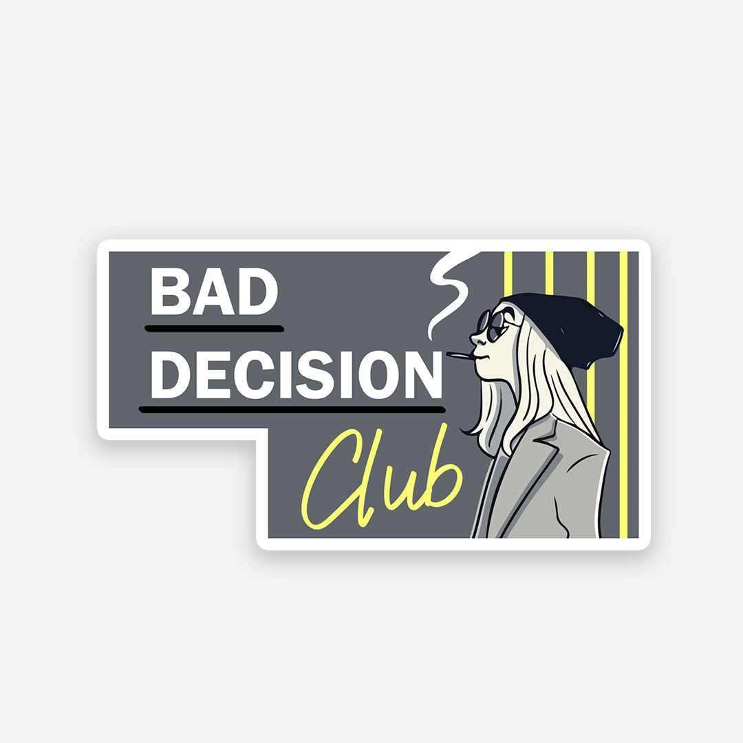 Bad Decision Club sticker waterproof vinyl decal for laptop, bike, car & bottle