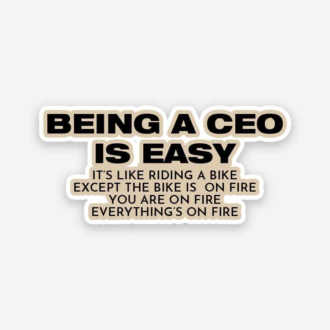 Being a CEO is easy sticker - Stickers | STICK IT UP