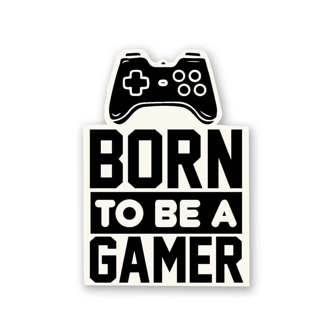 Born To Be Gamer Sticker waterproof vinyl decal for laptop, bike, car & bottle