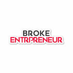 BROKE ENTREPRENEUR Sticker waterproof vinyl decal for laptop, bike, car & bottle