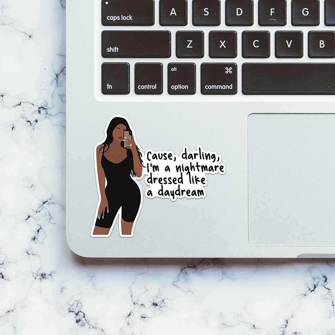 Cause Darling I'm Nightmare Sticker waterproof vinyl decal for laptop, bike, car & bottle