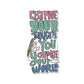 Change Your Thoughts Sticker waterproof vinyl decal for laptop, bike, car & bottle